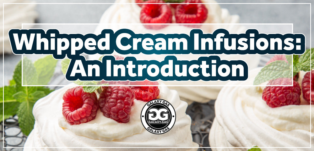 Whipped Cream Infusions: An Introduction