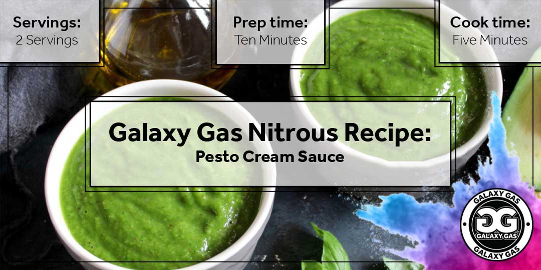 Galaxy Gas Nitrous Recipe: Pesto Cream Sauce