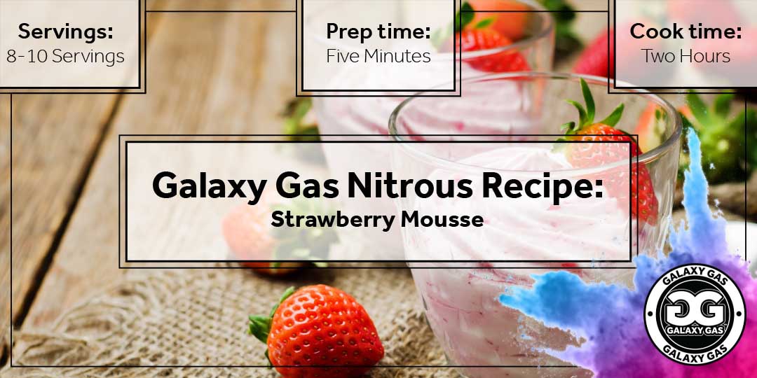 Galaxy Gas Nitrous Recipe: Strawberry Mousse